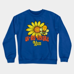 Unbelievable Mum Sunflowers and Bees Crewneck Sweatshirt